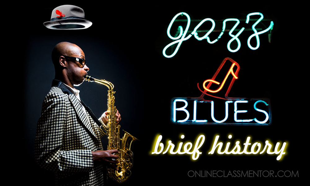 Blues And Jazz Brief History Onlineclassmentor